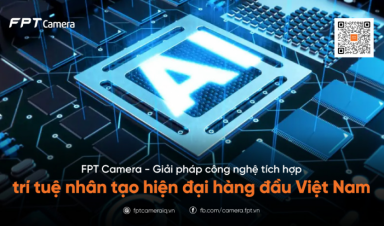 FPT Camera - Giải pháp công nghệ tích hợp trí tuệ nhân tạo hiện đại hàng đầu Việt Nam
